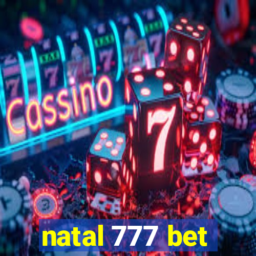 natal 777 bet